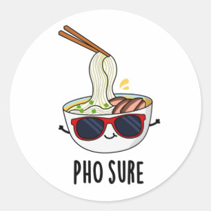 Pho Sure Funny Pho Soup Noodle Puff Runder Aufkleber