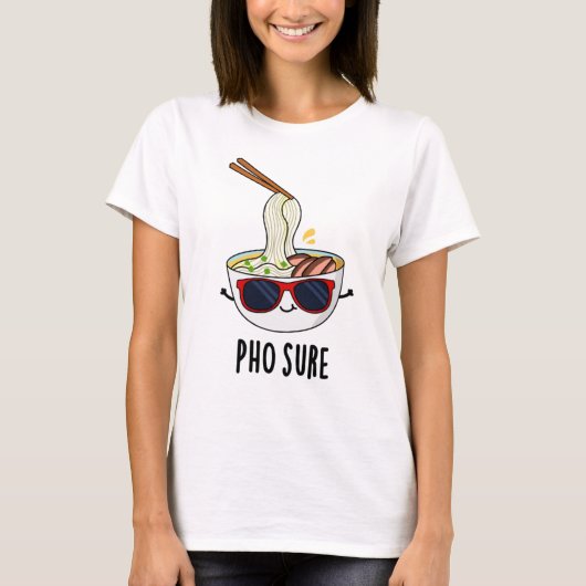 Pho Sure Funny Pho Soup Noodle Puff T-Shirt (Vorderseite)