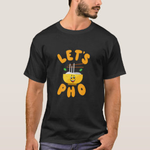Pho Vietnamese Pho Soup Food Pun Costume lasse T-Shirt