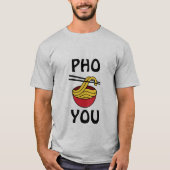 Pho You T - Shirt (Vorderseite)