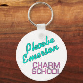Phoebe Emerson Charm School Produkte Schlüsselanhänger (Vorderseite)
