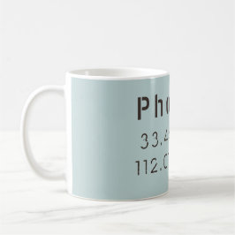 Phoenix Latitude Longitude Kaffeetasse
