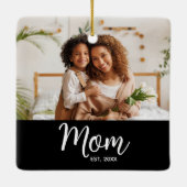 Photo Mom Established Date White Script on Black Keramikornament (Rückseite)