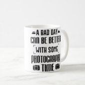 Photographer A Bad Day Can Be Better With Photogra Kaffeetasse (VorderseiteRechts)