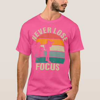Photographer Camera Never Lose Focus Photography T-Shirt