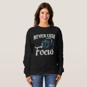 Photographer Camera Photo Photography  Never Lose  Sweatshirt (Vorne ganz)