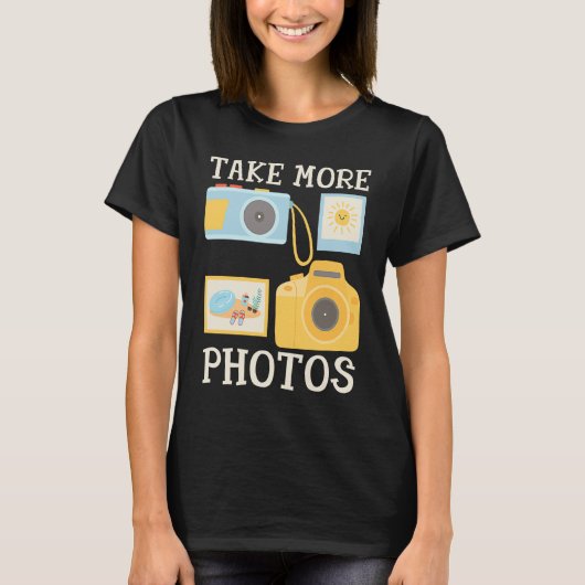 Photographer Camera Quote Take More Photos Beach P T-Shirt (Vorderseite)