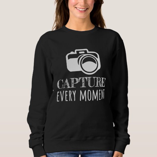 Photographer Photography  Capture every moment Sweatshirt (Vorderseite)