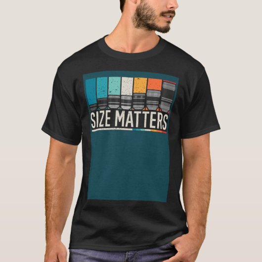 Photography Camera Lens Size Matter Photographer S T-Shirt (Vorderseite)