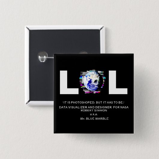 Photoshoped Erde durch Herr BLUE MARMOR (weißer Button (Vorne & Hinten)