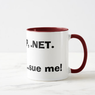PHP, Asp, .NET.Im ein Aussenseiter… klagen mich! Tasse