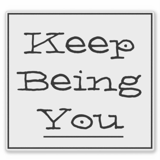 Phrase "Behalten sein" Aufkleber (Vorderseite)