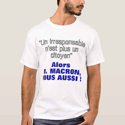Phrase de Macron - unverantwortlich plus citoyen - T-Shirt (Vorderseite)