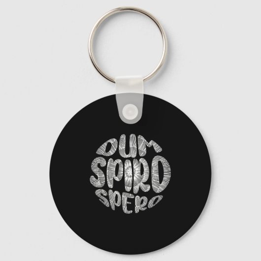 Phrase Dum Spiro Spero Motivation Sprache E Schlüsselanhänger (Vorderseite)