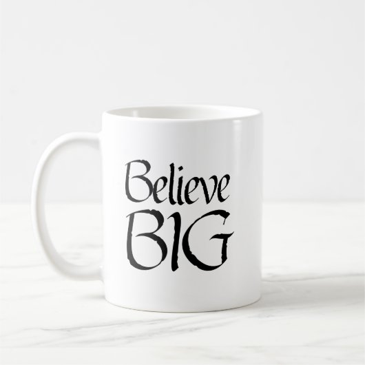 Phrase "Glaube BIG" Kaffeetasse (Links)