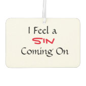 Phrase "Ich fühle mich wie ein Sin kommt" Autolufterfrischer (Rückseite)