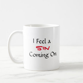 Phrase "Ich fühle mich wie ein Sin kommt" Kaffeetasse