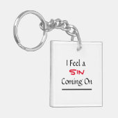 Phrase "Ich fühle mich wie ein Sin kommt" Schlüsselanhänger (Vorderseite links)