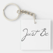 Phrase "Just Be" Schlüsselanhänger (Vorderseite)