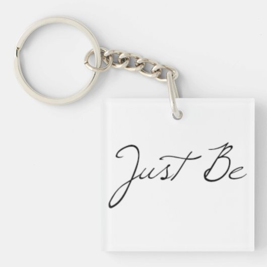 Phrase "Just Be" Schlüsselanhänger (Vorderseite)