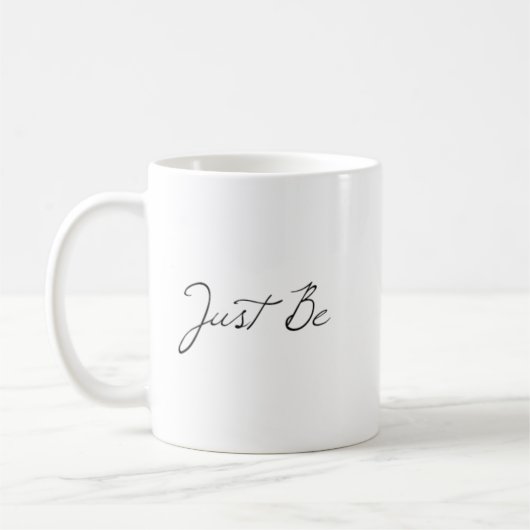 Phrase "Just Be" Tasse (Links)