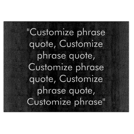 Phrase Schwarz-weiß anpassen Schneidebrett (Vorderseite)