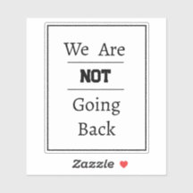 Phrase "Wir gehen nicht zurück"