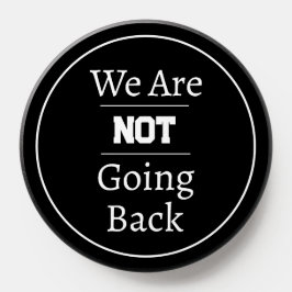 Phrase "Wir gehen nicht zurück" PopSocket