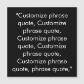 Phrase Zitat Schwarz-weißer Magnet anpassen (Vorderseite)