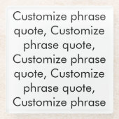 Phrasen-Zitat anpassen, elegant Schwarz-weiß Glasuntersetzer (Vorderseite)