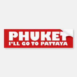 PHUKET ICH GEHE NACH PATTAYA AUTOAUFKLEBER