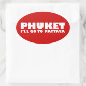 PHUKET ICH GEHE NACH PATTAYA OVALER AUFKLEBER (Tasche)