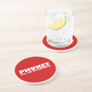 PHUKET ICH GEHE NACH PATTAYA SANDSTEIN UNTERSETZER