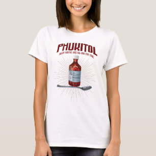 Phukitol - lustige Frustrationsmedizin T-Shirt