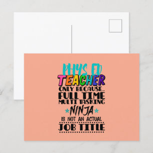 Phys Ed Teacher nur wegen Vollzeit-Multi-Task Postkarte