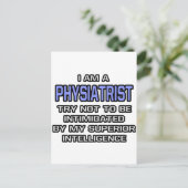 Physiatrist Joke ... Überlegene Intelligenz Postkarte (Stehend Vorderseite)