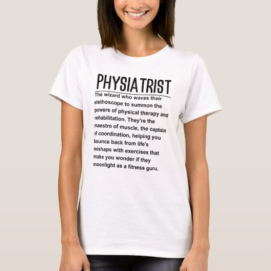 Physiatrist T-Shirt (Vorderseite)