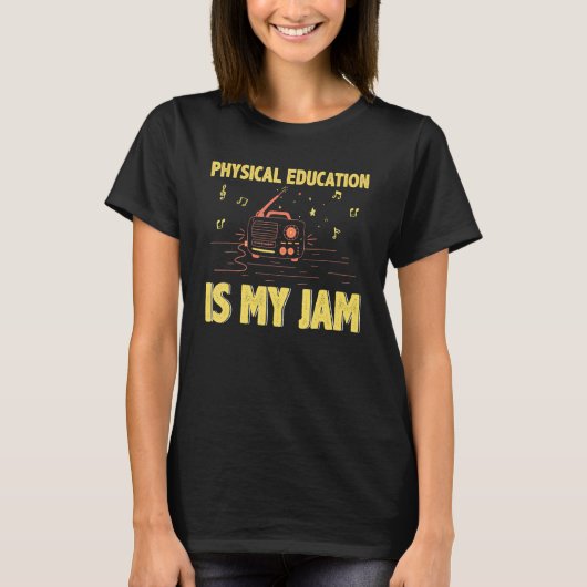 Physical Education is My Jam PE Teacher Back To Sc T-Shirt (Vorderseite)