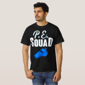 Physical Education Teacher Coach Gym PE Squad T-Shirt (Vorne ganz)