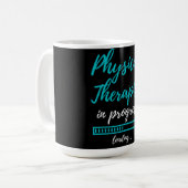 Physical Therapist In Progress Kaffeetasse (Vorderseite Links)