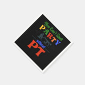 Physical Therapist You CanT Spell Party Without Pt Serviette (Ecke)