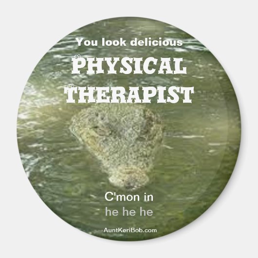 PHYSICAL THERAPIST You look delicious Magnet (Vorne)