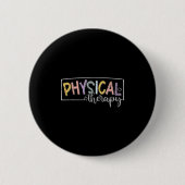 Physical Therapy Funny Physical Therast Pt Therast Button (Vorderseite)