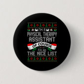 Physical Therapy Istant On Nice List Christmas Button (Vorderseite)