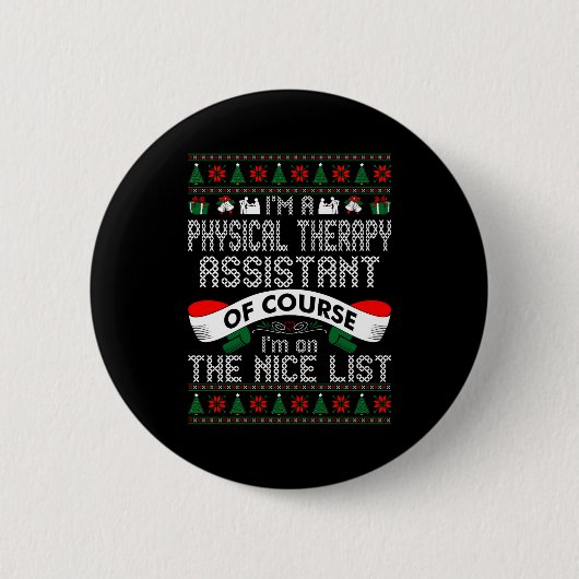 Physical Therapy Istant On Nice List Christmas Button (Vorderseite)