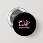 Physical Therapy Love Valentine Day Women Heart Ap Button (Vorne & Hinten)