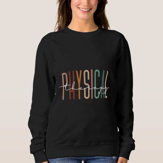 Physical Therapy PT Physical Therapist PT Student  Sweatshirt (Vorderseite)