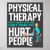 Physical Therast Physical Therapy Funny Physical T Poster (Vorne)