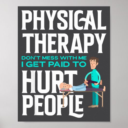 Physical Therast Physical Therapy Funny Physical T Poster (Vorne)