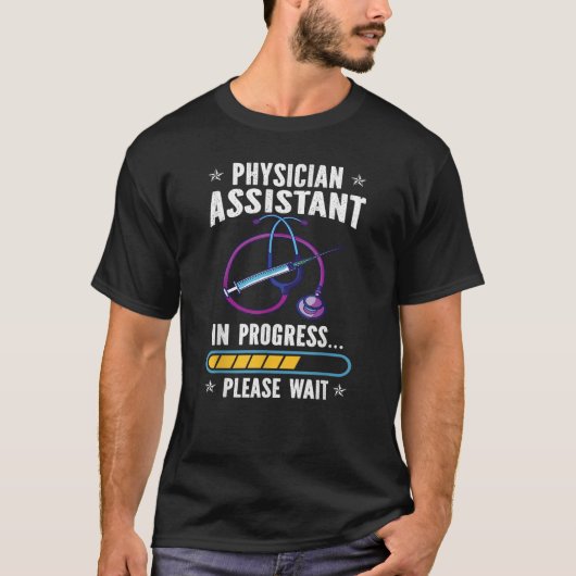 Physician Assistant In Progress PA Students T-Shirt (Vorderseite)
